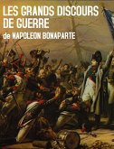Les Grands Discours de Guerre de Napoleon Bonaparte (eBook, ePUB)