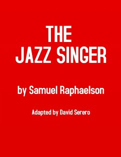 The Jazz Singer (the Play) (eBook, ePUB) - Raphaelson, Samuel