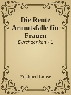 Die Rente Armutsfalle für Frauen (eBook, ePUB) - Lohse, Eckhard