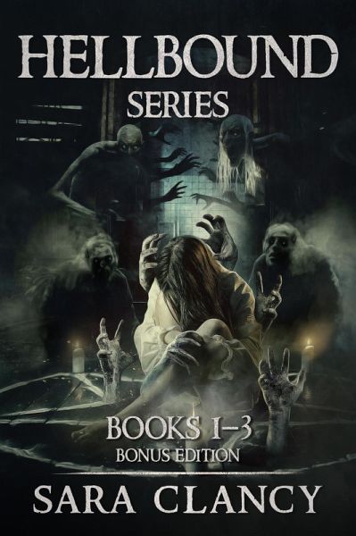 Hellbound Series Books 1 - 3 Bonus Edition (eBook, ePUB) Hellbound Series Books 1 - 3 Bonus Edition (eBook, ePUB)