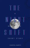 The Night Shift. A Nonfiction Short Story. (eBook, ePUB)