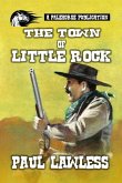 The Town of Little Rock (eBook, ePUB) The Town of Little Rock (eBook, ePUB)