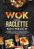 Wok und Raclette Kochbuch (eBook, ePUB)