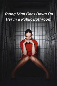 Cover Young Man Goes Down On Her In a Public Bathroom (Liberated Wife, #4) (eBook, ePUB)