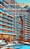 Investment in Wohnimmobilien, Immobilienwirtschaft, Kapitalanlage und Wohnungseigentum (eBook, ePUB)