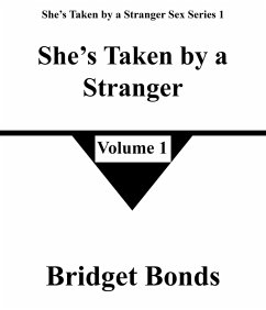 Cover She's Taken by a Stranger 1 (She's Taken by a Stranger Sex Series 1, #1) (eBook, ePUB)