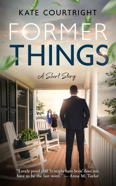 Former Things: A Short Story (eBook, ePUB)