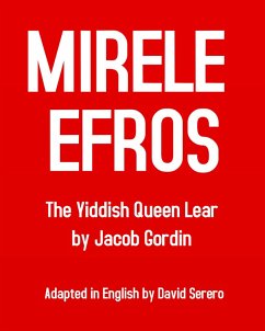 Mirele Efros (Yiddish Queen Lear) - Yiddish Theater Classic (eBook, ePUB) - Gordin, Jacob