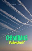 Chemtrails Debunked? (eBook, ePUB) Chemtrails Debunked? (eBook, ePUB)