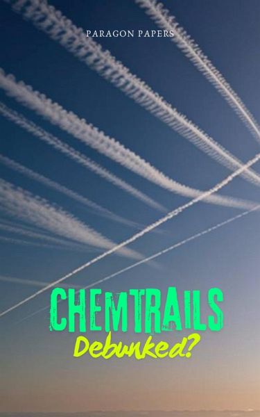 Chemtrails Debunked? (eBook, ePUB)