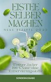 EISTEE selber machen- Weniger Zucker - 100 % Natur ohne Konservierungsstoffe. (eBook, ePUB)