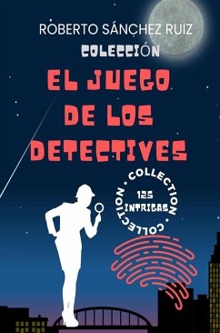 Colección El Juego de los Detectives (eBook, ePUB) - Ruiz, Roberto Sánchez