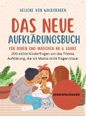 Das Neue Aufklärungsbuch für Buben und Mädchen ab 6 Jahre:: 200 echte Kinderfragen (eBook, ePUB)