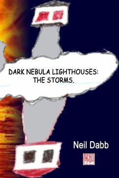 Dark Nebula Lighthouses: The Storms. (eBook, ePUB) - Dabb, Neil