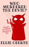Who Murdered the Devil? (Who Murdered...?, #5) (eBook, ePUB) Who Murdered the Devil? (Who Murdered...?, #5) (eBook, ePUB)