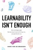 Learnability Isn't Enough (eBook, ePUB)