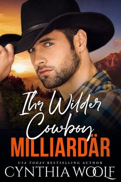 Cover Ihr Wilder Cowboy Milliardar (Montana Milidiardars, #6) (eBook, ePUB)