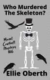 Who Murdered the Skeleton? (Who Murdered...?, #6) (eBook, ePUB)