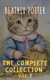 The Complete Beatrix Potter Collection vol 3 : Tales & Original Illustrations (eBook, ePUB)