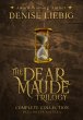 The Dear Maude Trilogy: Complete... - Bild 1