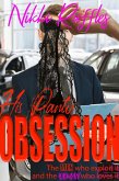 His Panty Obsession - The Men Who Exploit It and the Woman Who Loves It (eBook, ePUB) His Panty Obsession - The Men Who Exploit It and the Woman Who Loves It (eBook, ePUB)