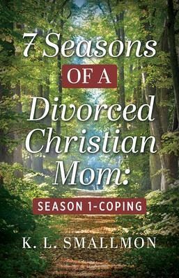 7 Seasons of a Divorced Christian Mom (eBook, ePUB)
