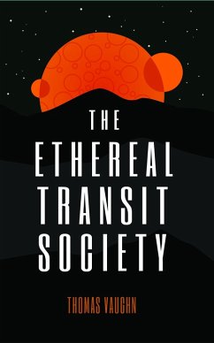 The Ethereal Transit Society (eBook, ePUB) - Vaughn, Thomas