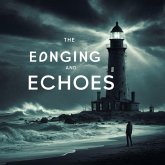 Longing Echoes: A Tale of Yearning (eBook, ePUB) Longing Echoes: A Tale of Yearning (eBook, ePUB)
