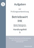 Aufgaben zur Prüfungsvorbereitung geprüfte Betriebswirte IHK (eBook, PDF)
