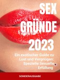 Sex Gründe: Ein exotischer Guide zu Lust und Vergnügen: Spezielle Sexuelle Erfüllung (eBook, ePUB)