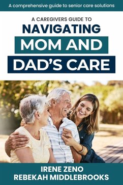 Cover A Comprehensive Guide to Navigating Mom and Dad's Care (eBook, ePUB)