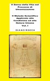 Il Senso della Vita nel Processo di Umanizzazione - Il Metodo Scientifico Applicato alla Condizione ed alla Natura Umana - Vol. 1 (eBook, ePUB)