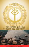 Abundance Symbols: Symbole des Überflusses : Die unglaublichsten Energieheilsymbole und Techniken (eBook, ePUB)