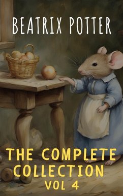 Cover The Complete Beatrix Potter Collection vol 4 : Tales & Original Illustrations (eBook, ePUB)