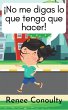 ¡No me digas lo que tengo que hacer!... - Bild 1