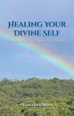 Healing Your Divine Self (eBook, ePUB) Healing Your Divine Self (eBook, ePUB)