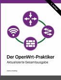 Der OpenWrt-Praktiker (eBook, PDF) Der OpenWrt-Praktiker (eBook, PDF)