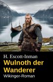 Wulnoth der Wanderer: Wikinger-Roman (eBook, ePUB)