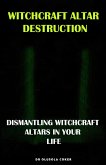 Witchcraft Altar Destruction (eBook, ePUB)