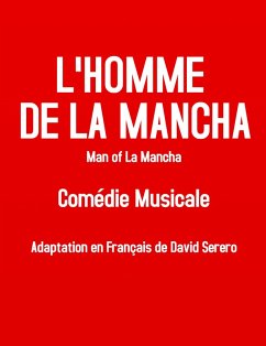 Cover L'Homme De La Mancha (Livret Comédie Musicale Man of La Mancha) (eBook, ePUB)