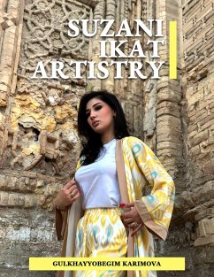 Suzani Ikat Artistry (eBook, ePUB) - Karimova, Gulkhayyobegim