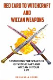 Red Card To Witchcraft And Wicca Weapons (eBook, ePUB)