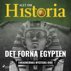 Det forna Egypten - Faraonernas mystiska rike (MP3-Download) - Historia, Allt om