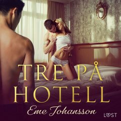 Tre på hotell - erotisk novell (MP3-Download) - Johansson, Eme