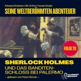 Sherlock Holmes und das Banditenschloss bei Palermo (Seine weltberühmten Abenteuer, Folge 29) (MP3-Download)