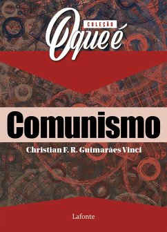 Coleção O Que É - Comunismo (eBook, ePUB) - F. R. Guimarães Vinci, Christian