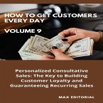 How To Win Customers Every Day _ Volume 9 (eBook, ePUB)