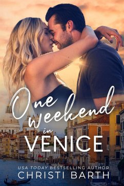 One Weekend in Venice (eBook, ePUB) - Barth, Christi