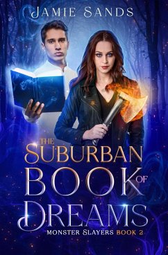 The Suburban Book of Dreams (Monster Slayers, #2) (eBook, ePUB) - Sands, Jamie