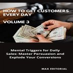 How To Win Customers Every Day _ Volume 3 (eBook, ePUB)